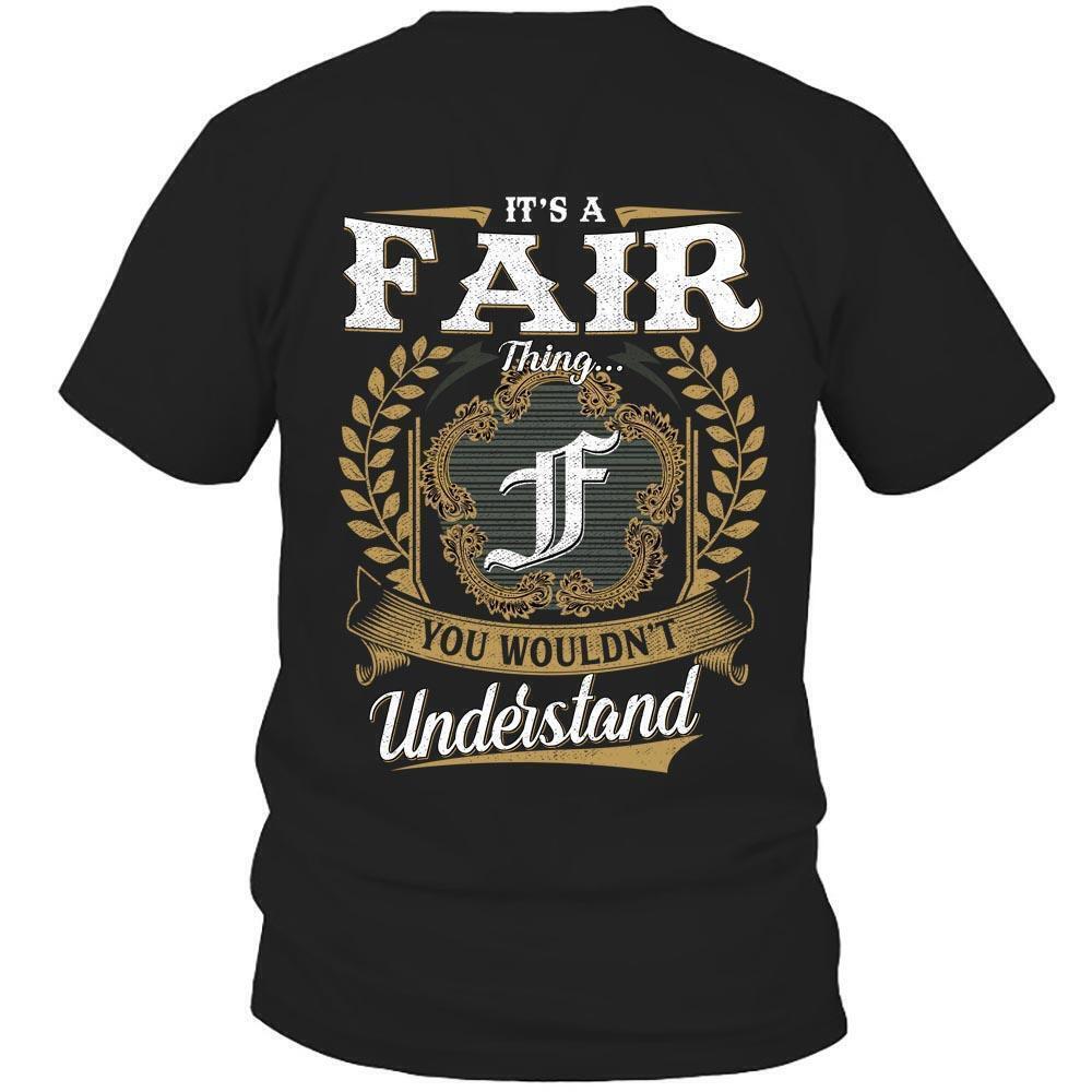 Its Fair Thing You Wouldnt Understand D91 T Shirt